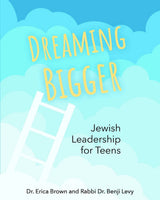 Dreaming Bigger: Jewish Leadership for Teens