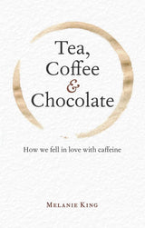Tea, Coffee & Chocolate