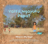 Yaltji Ngayuku Papa?