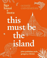 This Must Be the Island — Liga Hanai e Motu