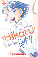 Hikaru in the Light! (A Graphic Novel: Volume 1)