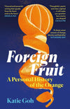 Foreign Fruit