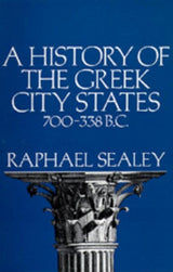A History of the Greek City States, 700-338 B. C.