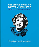 The Little Guide to Betty White