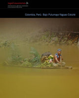 Colombia, Perú: Bajo Putumayo–Cotuhé – Rapid Biological and Social Inventories Report 31