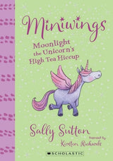 Miniwings #6: Moonlight the Unicorn's High Tea Hiccup