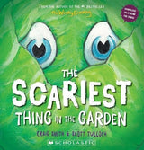 The Scariest Thing in the Garden