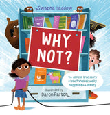 Why Not? ... The almost true story of stuff that actually happened in a library