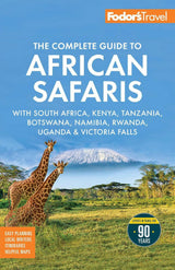 Fodor's The Complete Guide to African Safaris