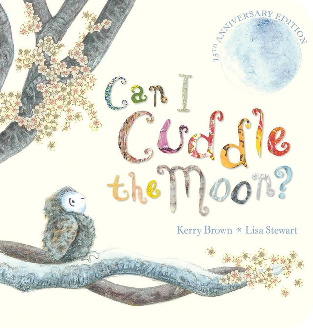 Can I Cuddle The Moon? (15th Anniversary Edition - Board Book)