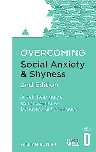 Overcoming Social Anxiety and Shyness, 2nd Edition