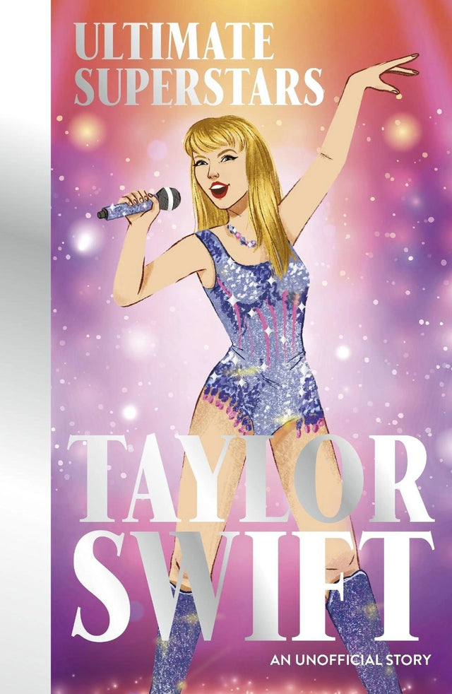 Ultimate Superstars: Taylor Swift