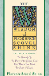 Wisdom of Florence Scovel Shinn
