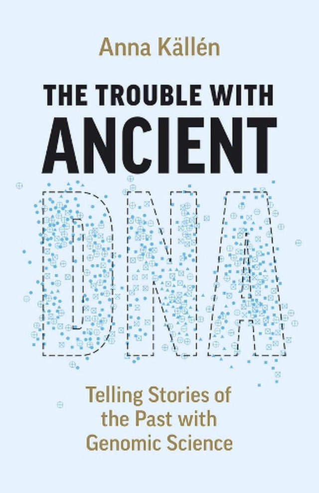 The Trouble with Ancient DNA