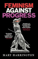 Feminism Against Progress