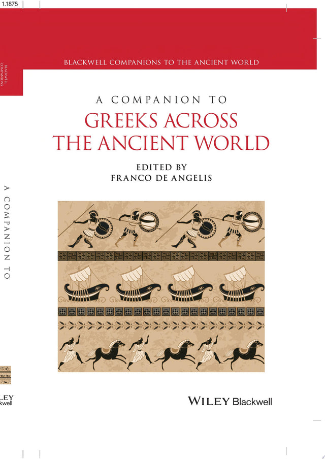 A Companion to Greeks Across the Ancient World