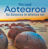 This Land Aotearoa: Ko Aotearoa te whenua nei
