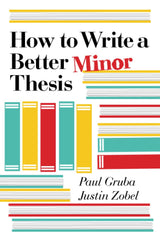 How to Write a Better Minor Thesis