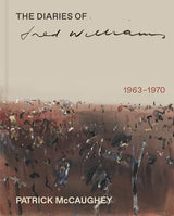 The Diaries of Fred Williams 1963-1970