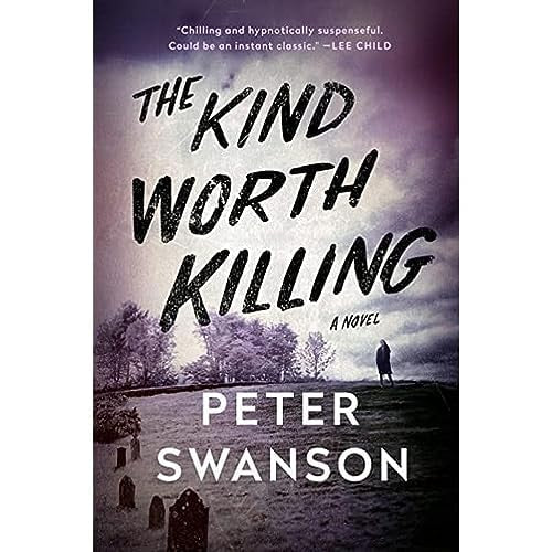 The Kind Worth Killing
