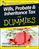 Wills, Probate, and Inheritance Tax For Dummies, UK Edition