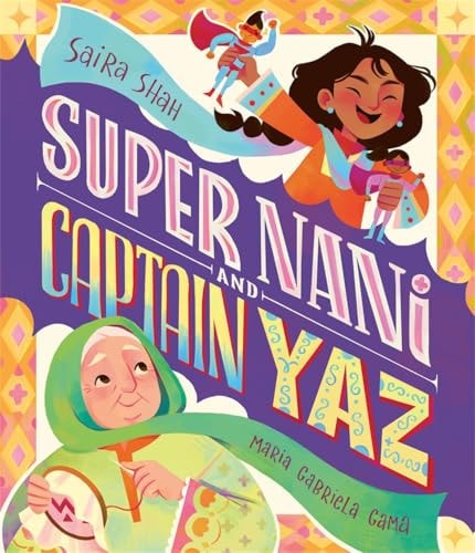 Super Nani and Captain Yaz
