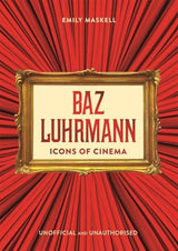 Icons of Cinema: Baz Luhrmann