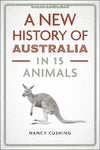 A New History of Australia in 15 Animals