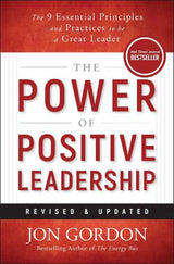 The Power of Positive Leadership, Revised & Updated