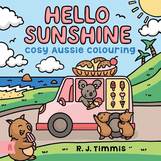 Hello Sunshine: Cosy Aussie Colouring