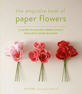 Exquisite Book of Paper Flowers