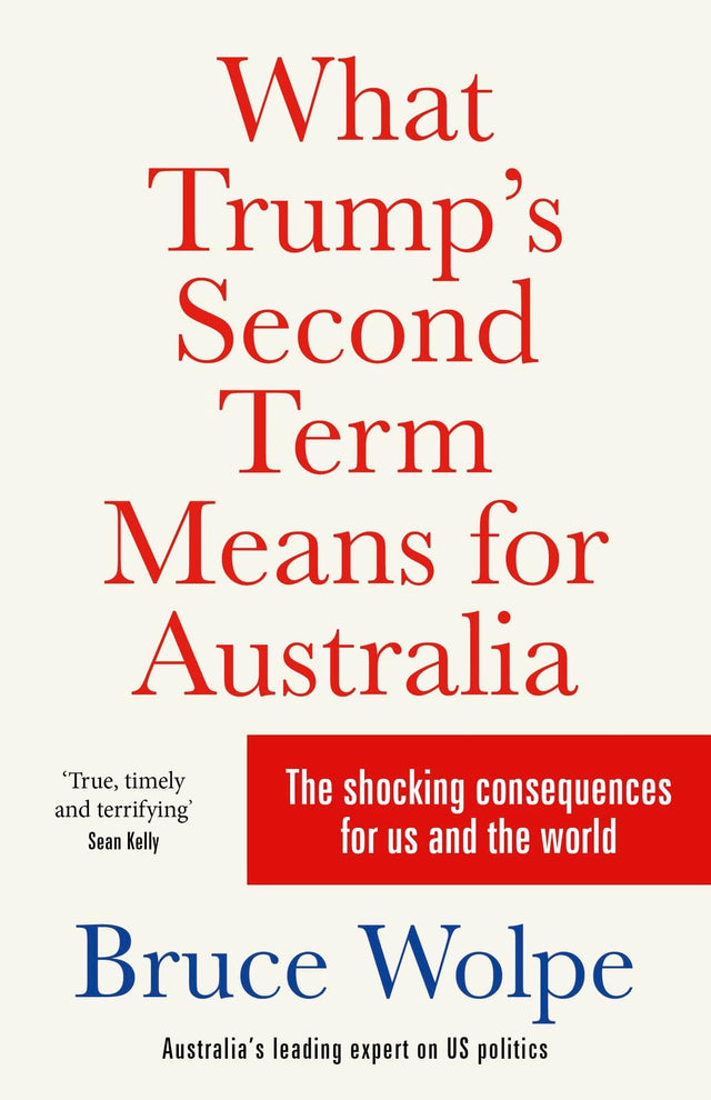 What Trump's Second Term Means for Australia