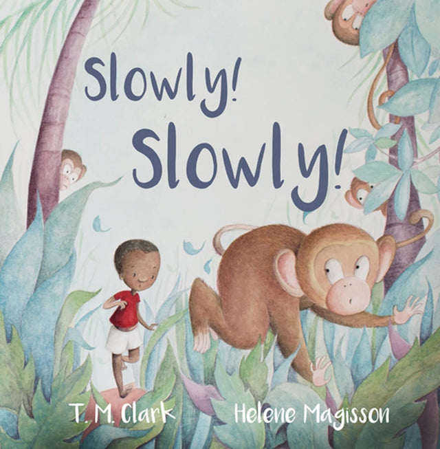 Slowly! Slowly! [Second Edition]