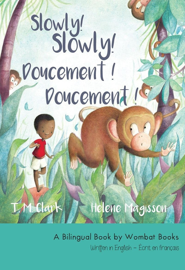 Slowly! Slowly! Doucement! Doucement! [Bilingual Edition]