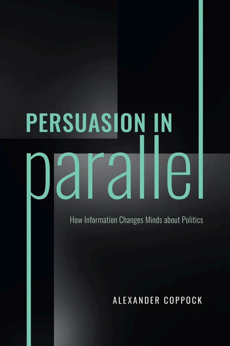 Persuasion in Parallel by Alexander Coppock – Book Hero