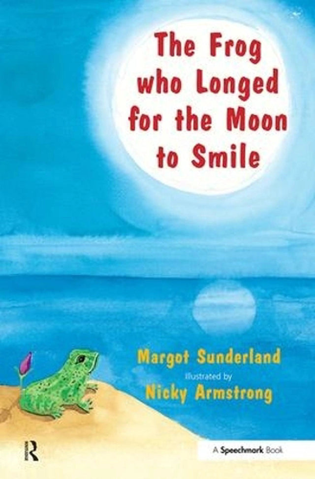 The Frog Who Longed for the Moon to Smile