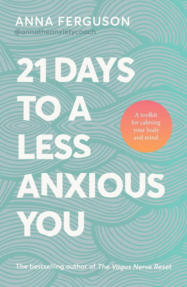 21 Days to a Less Anxious You