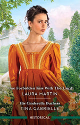 One Forbidden Kiss With The Laird/His Cinderella Duchess
