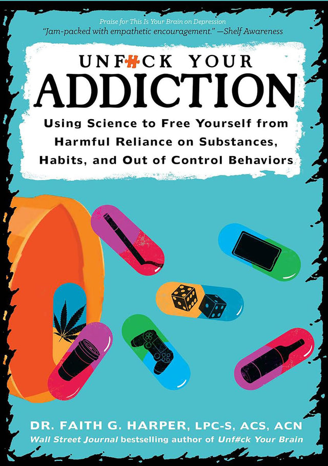 Unfuck Your Addiction