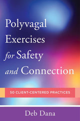 Polyvagal Exercises for Safety and Connection