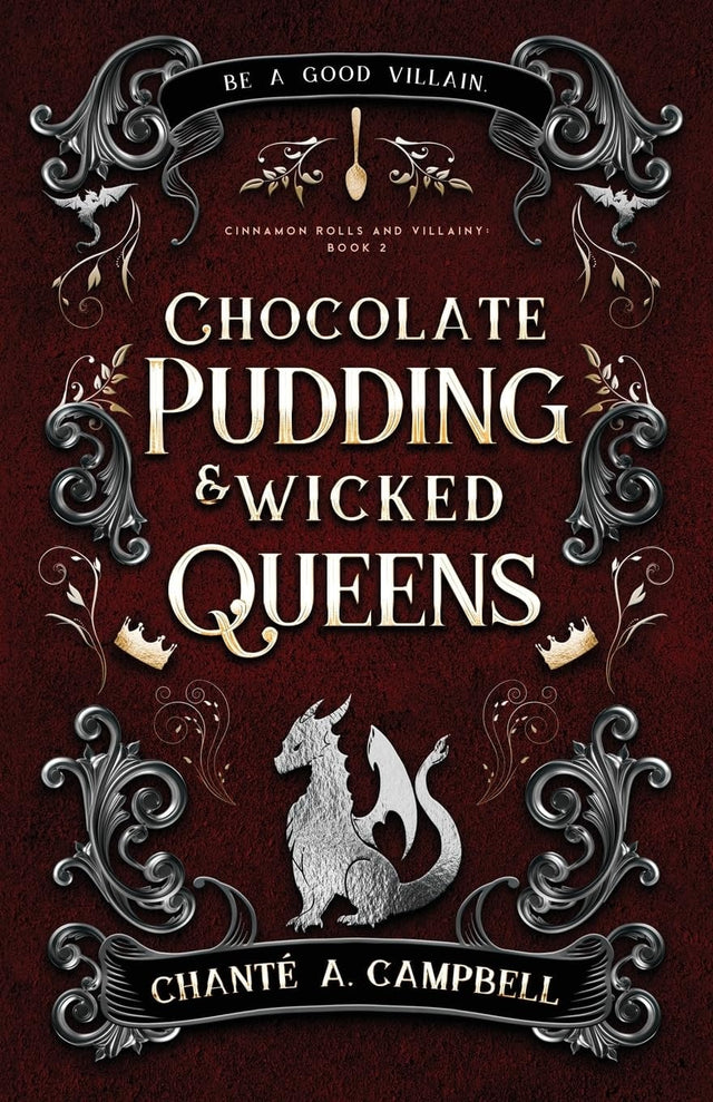 Chocolate Pudding and Wicked Queens