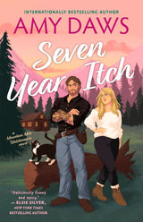 Seven Year Itch: a steamy enemy to lovers, small town rom-com perfect for fans of Meghan Quinn and Tessa Bailey
