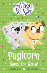 The Magic Pet Shop Stories: Pugicorn Saves the Show