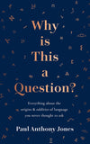 Why Is This a Question?