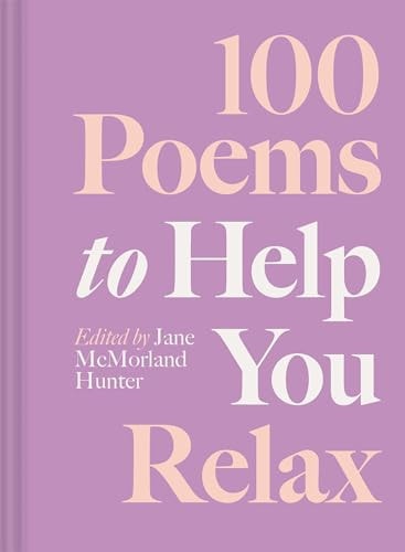 100 Poems to Help You Relax