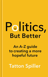 Politics, But Better