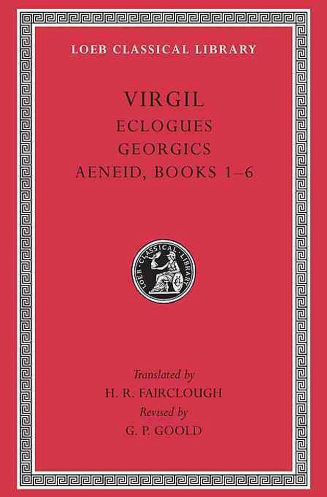 Eclogues. Georgics. Aeneid, Books 1–6