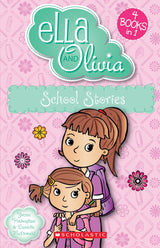 School Stories (Ella and Olivia: 4 Books in 1)