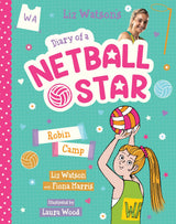 Robin Camp (Diary of a Netball Star #5)