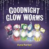 Goodnight, Glow Worms